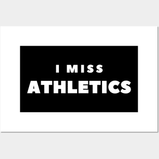 I MISS ATHLETICS Posters and Art